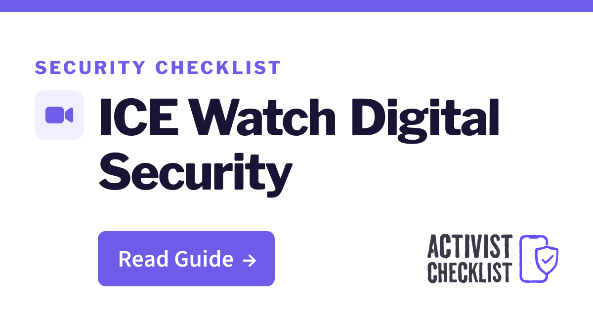 Ice Checklist ICE Watch Digital Security Checklist for Activists